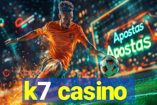 k7 casino